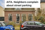 Their Friend Parked On The Street Near Their House, But Their Neighbor Complained, Arguing That He Should Be Able To Park His Car There Instead