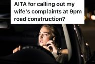 Woman Is On Her Way Home From Work When She Gets Stuck In Traffic Due To Road Construction, So She Calls Her Husband And Yells About The Delay