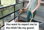 Old Woman Complains To The HOA About Her Upstairs Neighbor Wanting To Clean Her Porch, So The HOA Sends A Letter Saying To Keep The Porch Clean