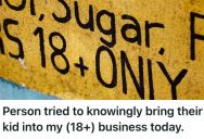 Employee Works In A Business That Only Allows Customers 18 Years Old And Older To Enter, So He Called Out A Father Who Brought In His 15-Year-Old Son