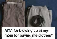 Young Man Hates Mom Constantly Buying Him New Clothes He Doesn’t Like Without Asking Him, And Blew Up At Her For Doing It Yet Again