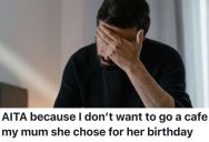 Young Man Asks His Mom To Pick A Spot For Her Birthday Lunch, But She Chooses A Cafe That Discriminated Against His Disabled Friend
