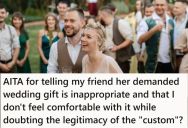 He Was Excited To Attend His Friend’s Wedding, But Then She Told Him That He Was Required To Bring A Minimum Of A $250 Gift In Order To Attend