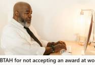 Employee Was Nominated For A Workplace Service Award By Coworkers Instead Of Clients, But Now He’s Thinking About Refusing To Accept The Award Because He Doesn’t Feel Like He Earned It