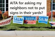 The President Of The HOA Sent Out A Notice To All The Neighbors Saying That No Yard Signs Are Permitted, But Now One Of The Neighbors Is Complaining And Claiming That It Is Racially Motivated