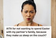Woman Spent Years Sleeping On A Back-Breaking Couch During Family Visits While The Guest Room Went To A Sister-In-Law’s Dogs, So She Finally Refused To Attend Easter And Got Called Spoiled