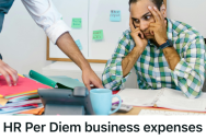 University Employee Followed HR Instructions To Claim Two Per Diem Days For A Work Trip, So His Boss Had To Step In When HR Tried To Backtrack