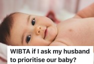 Baby Ends Up Hospitalized, But Husband Still Leaves to Keep Plans With His Older Son, So She Considers Asking Him to Prioritize