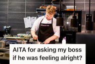 Restaurant Worker Asked The Head Chef If Everything Was Okay During A Slow Shift, But The Stressed Boss Took Offense And Launched Into A Long Rant About “Reading The Room”