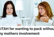 A Woman’s Overbearing Mother Won’t Stop Getting In Her Way, So She Told Her To Back Off