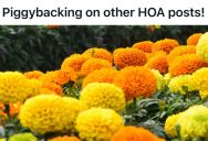 HOA President Was Forced To Enforce A Ridiculous Rule Requiring Homeowners To Get Permission To Plant Flowers, So He Created A Loophole That Made The Rule Impossible To Enforce