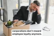 New Management Was All About Cost-Cutting, So They Fired A Newly Relocated Family Man Who Has Been Working For The Company For 22 Years