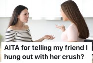 A Woman’s Friend Got Upset With Her Because She Spent Time With A Guy She’s Interested In Dating