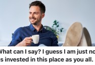 Customer Service Worker At An Insurance Company Refuses To Do Any Extra Work, But Their Coworkers Go Above And Beyond