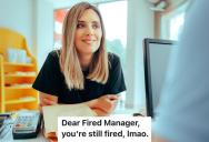 Her Manager Told Her She Had To Cover The Next Shift, Twice, So After Working 24 Hours Straight, She Went To HR And Got That Manager Fired