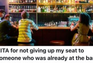 A Bar Patron Tried To Save A Seat For His Friend, But A Woman Who Was On A Date Wouldn’t Give Up Her Seat