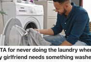 A Man Does All The Laundry Because His Girlfriend Has ADHD, But She Accused Him Of Only Doing It When It Was Convenient For Him