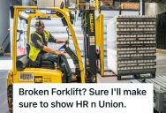 Warehouse Employee Was Ordered By His Boss To Keep Using A Broken Forklift, So He Drove It Straight Into A Meeting With HR And Exposed The Safety Violation