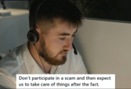 Clever Employee Sensed Trouble When A Client Requested A Refund To A Transaction They Had Never Made, And They Avoided Getting Potentially Scammed