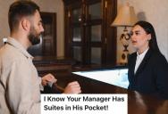 She Told A Customer That They Didn’t Have Any Available Suites To Upgrade Him To, So He Demanded To Speak To The Manager, Who Came Out And Told Him The Exact Same Thing