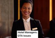 A Hotel Manager Is Getting Tired Of Dealing With Online Travel Agents (OTAs) And Is Wondering If They Are Even Worth It These Days