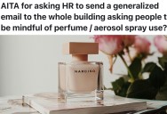 Coworkers Start Spraying Perfume and Hairspray at Their Desks, So She Asks HR to Send a Building-Wide Email