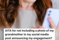Woman Leaves One Photo Out of Her Engagement Post Because She Felt Insecure, And Now Her Grandmother Is Telling Everyone She Was “Excluded”