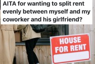 He Agreed to Split a 2-Bedroom Apartment 50/50, Then Tried to Switch to a 3-Way Split When His Roommate’s Girlfriend Moved In