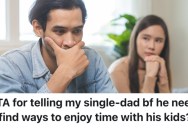 A Mom Told Her Boyfriend That He Needs To Figure Out How To Spend Quality Time With His Children, And He Didn’t Appreciate Her Advice
