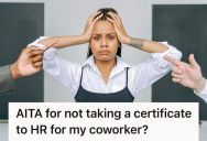 Employee Grew Tired Of Her Lazy Coworker Expecting Her To Do Everything, And When She Refused To Deliver Coworker’s Certificate To HR, Everything Finally Came To A Head