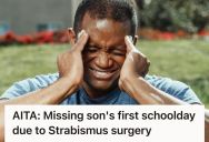 Man’s Long-Awaited Eye Surgery Date Landed On His Son’s First Day Of School, So His Wife Accused Him Of Putting Himself Before His Family