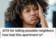 Tenant Living In A Run Down Apartment With Roaches And Broken Utilities Was Asked By Prospective Neighbors What Living There Was Like, So She Told The Truth And The Landlord’s Open Houses Quickly Fell Apart