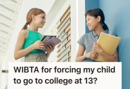 Brilliant Young Student Was Offered Free College Courses And A Head Start On Her Future, But Her Parents Struggled With How Hard They Should Push Her Toward A Once In A Lifetime Opportunity
