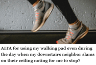 Upstairs Neighbor Used Walking Pad For Short Daytime Workouts, So Downstairs Resident Responded By Slamming The Ceiling In Protest