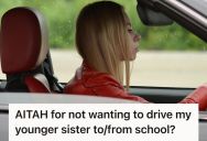 Student Refused To Give Her Unlicensed Sister A Ride To School, So Her Mom Called Her Out For Being Selfish With Her Car