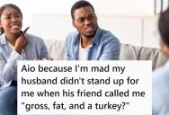 Her Husband’s Friend Insulted Her Right In Front Of Him, And He Just Laughed And Didn’t Stand Up For Her