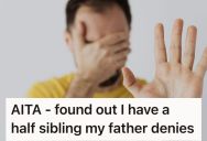 Man Found Out He Has An Adult Half-Sibling, But His Father Adamantly Denied It And Wanted Nothing To Do With The Situation
