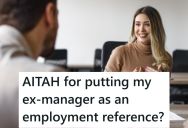 A Potential Employer Called Her Previous Manager For A Reference, But They Weren’t Pleased About Being Contacted