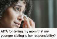 Adult Daughter Scolded Her Mom For Not Helping Her Autistic Brother In School, But She Felt Guilty Because Her Mom Is Already Doing Her Best In A Difficult Situation