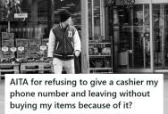 Customer Refused To Give A Cashier His Phone Number At Checkout, But When She Said She Couldn’t Complete The Purchase Without It, He Walked Out And Left The Items Behind