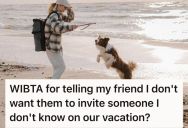 Introverted Woman Initially Planned A Small Vacation, But Now Her Friend Is Planning To Invite A Complete Stranger To The Trip