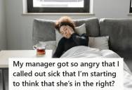Employee Called Out Sick For the First Time After Getting Seriously Ill, But Her Manager Got Angry And Demanded Proof
