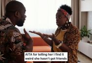 Man Learned His Girlfriend Had Been Bullied And Isolated For Years After Her Only Friend Passed Away, So Instead Of Offering Empathy, He Interrogated Her Until She Broke Down And Left The Room