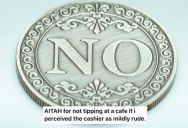 Customer Asks What’s In A Breakfast Burrito After The Café Runs Out Of Croissants, But Rather Than Answering Him, The Cashier Rudely Says To Read The Menu, So He Left Her No Tip