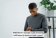 Graduate School Applicant Accepted A Sales Job Without Disclosing His Six-Month Timeline, So Now He’s Questioning Whether Keeping Quiet Could Tarnish His Professional Reputation