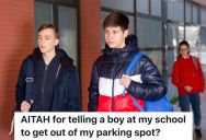 Teenager Gets His Driver’s License And Pays For An Assigned Parking Spot At School, But Another Student Is Upset Because He Had Been Parking In That Spot For Free All Year