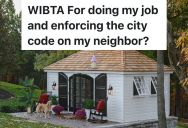 Woman’s Next Door Neighbors Add A Shed To Their Yard And Install Electricity Without A Permit, So She’s Thinking About Reporting Them