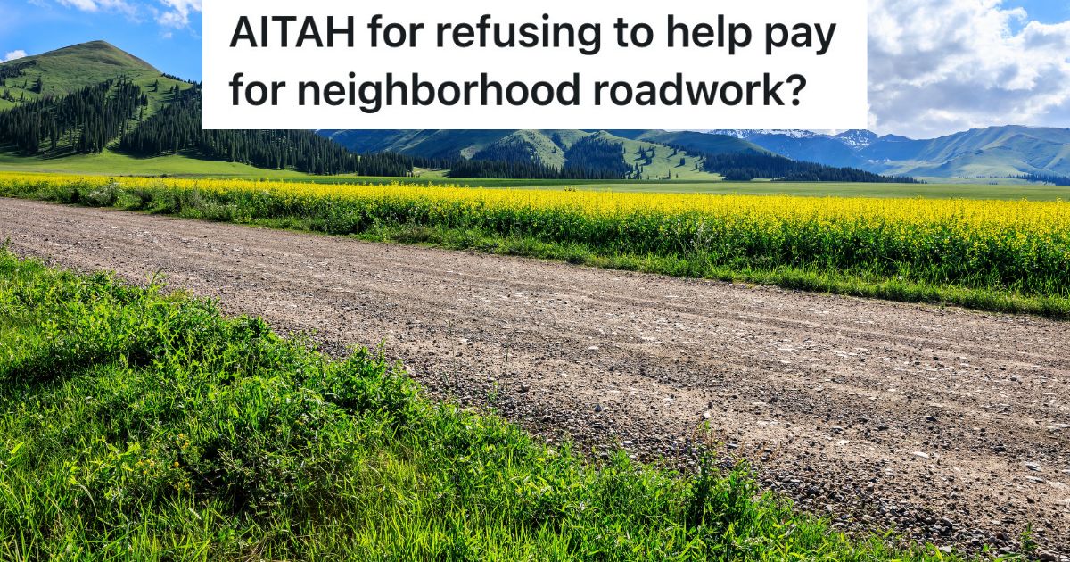 Homeowner Removes Gravel From Private Road And Expects Neighbors To Help Pay To Repair It, But One Neighbor Doesnt Want To Pony Up country gravel road