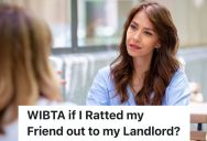 Single Mom Has A Great Deal On Rent At Her Apartment Thanks To Her Awesome Landlord, But She Doesn’t Want Her Friend To Rent An Apartment In The Same Building