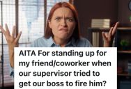 Supervisor Makes Up Lies To Try To Get Hard-Working Employee Fired, But The Employee’s Friend And Coworker Defends Him